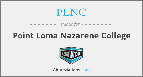 What is the abbreviation for point loma nazarene college?